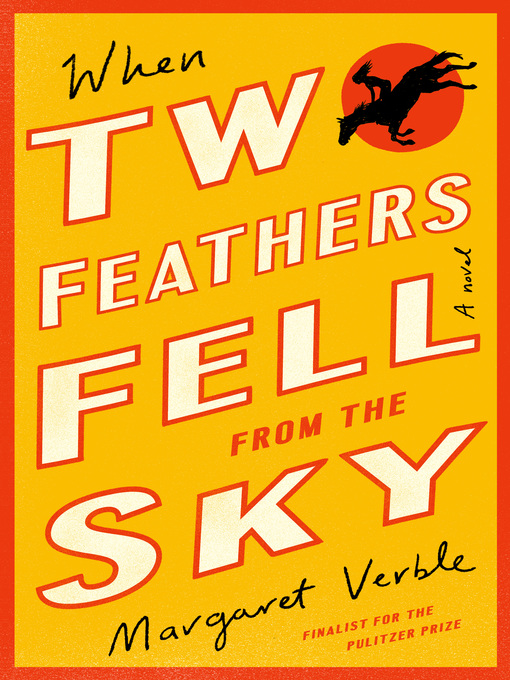 Title details for When Two Feathers Fell From the Sky by Margaret Verble - Available